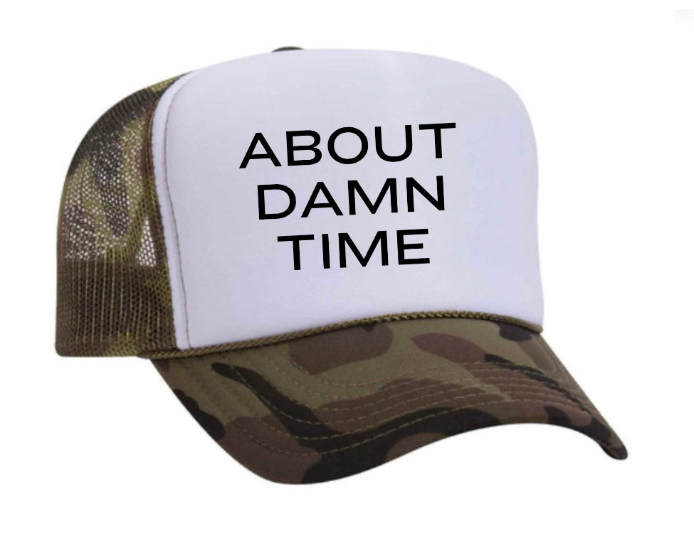 About Damn Time Trucker Hat