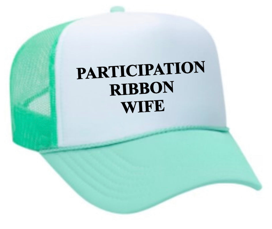 Participation Ribbon Wife Trucker Hat