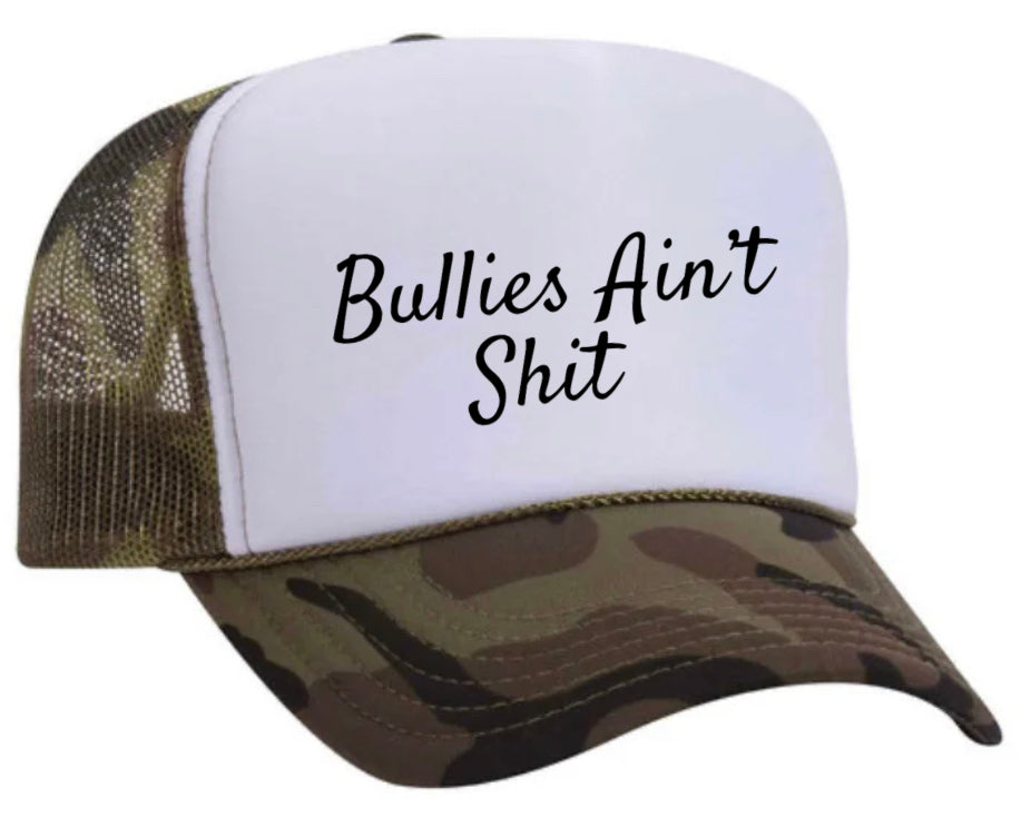 Bullies Ain’t Shit Trucker Hat