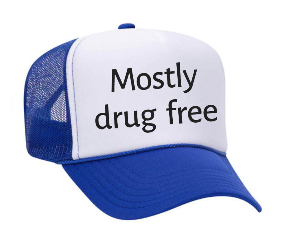 Mostly Drug Free Trucker Hat