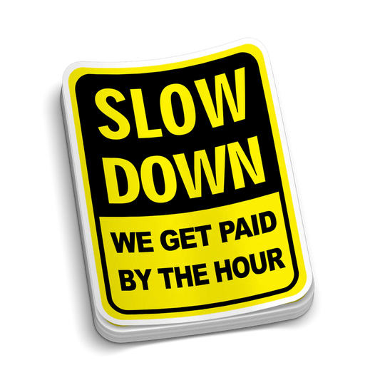 Slow Down Hard Hat Decal