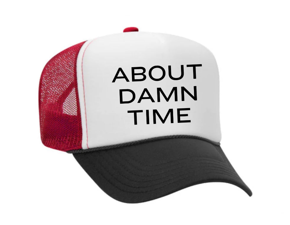 About Damn Time Trucker Hat