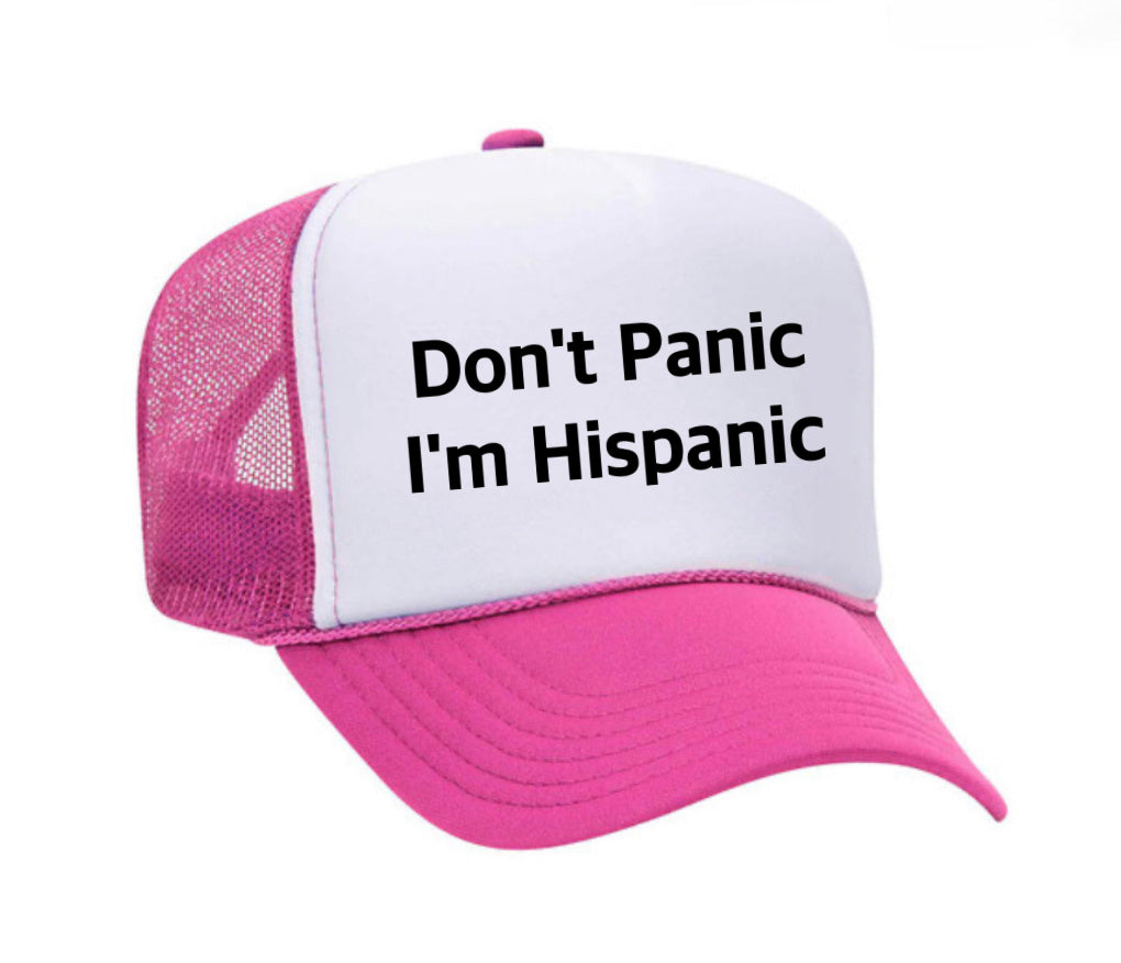 Don't Panic, I'm Hispanic Trucker Hat