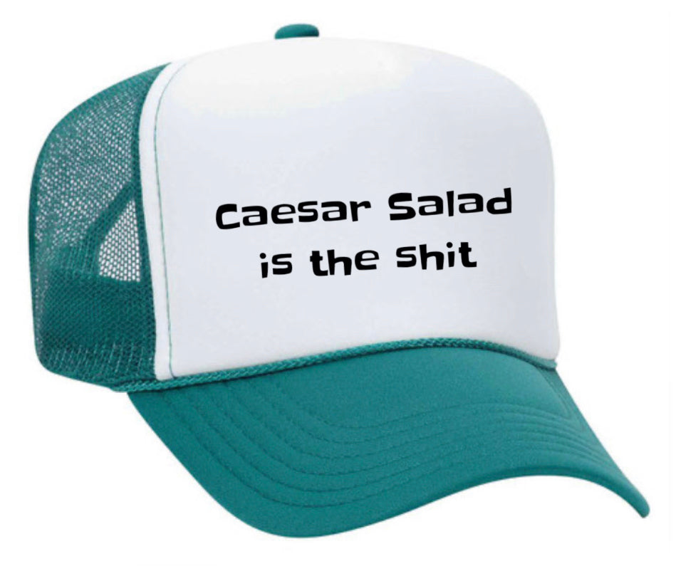 Caesar Salad is the Shit Trucker Hat