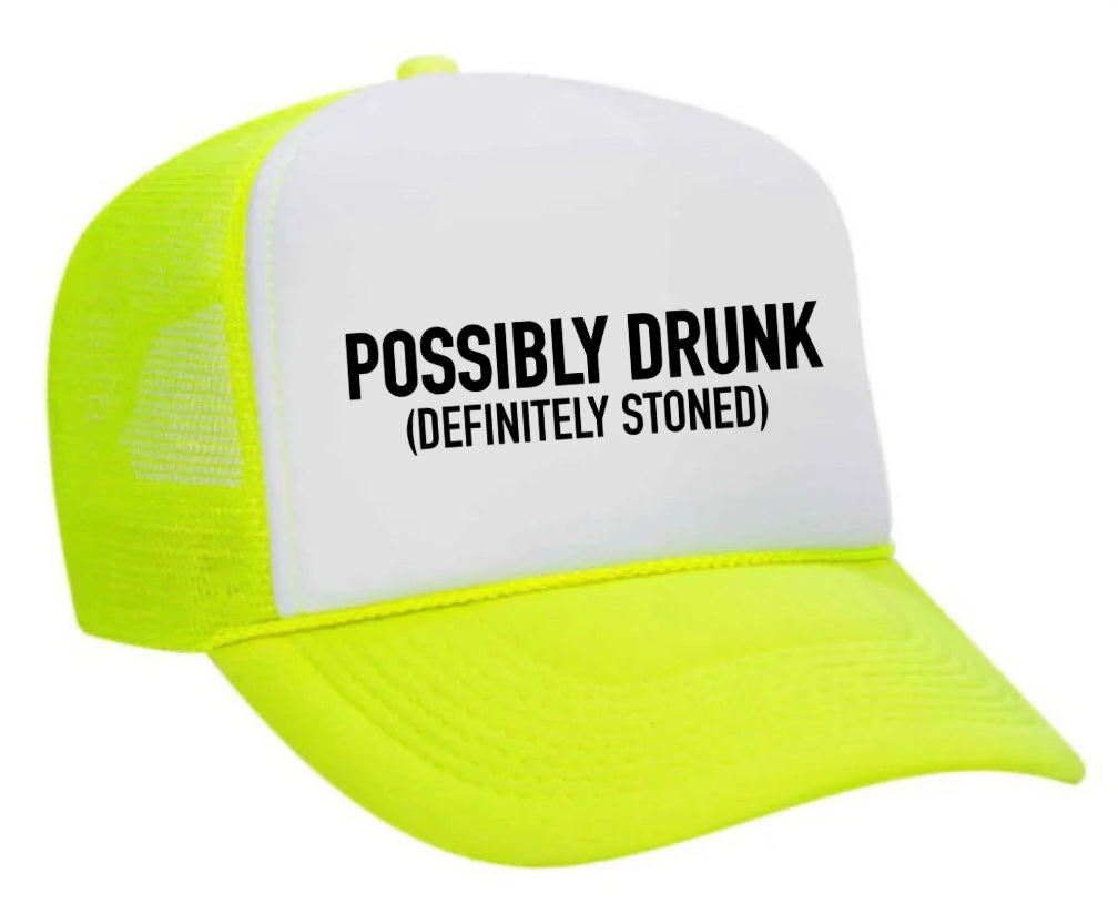 Possibly Drunk (Definitely Stoned) Trucker Hat