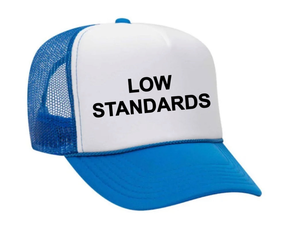 Low Standards Trucker Hat