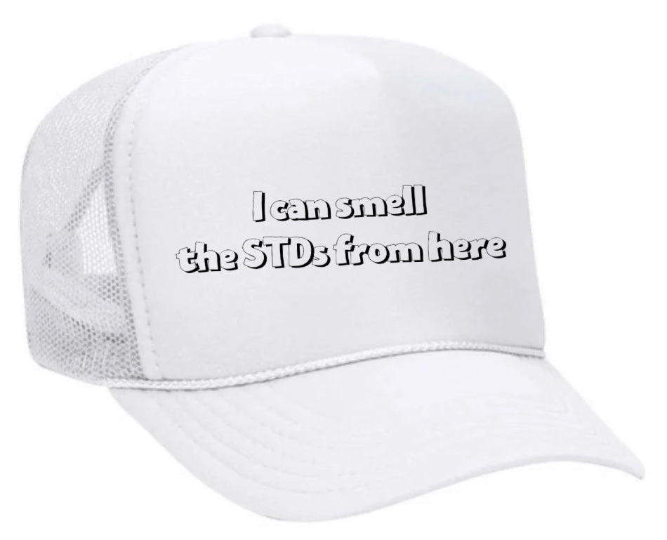 I Can Smell The STDs From Here Trucker Hat