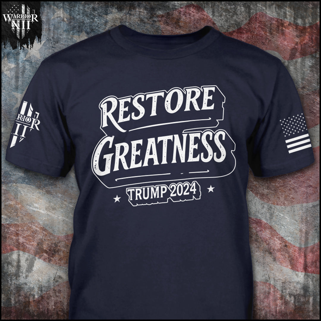 Restore Greatness - ON SALE