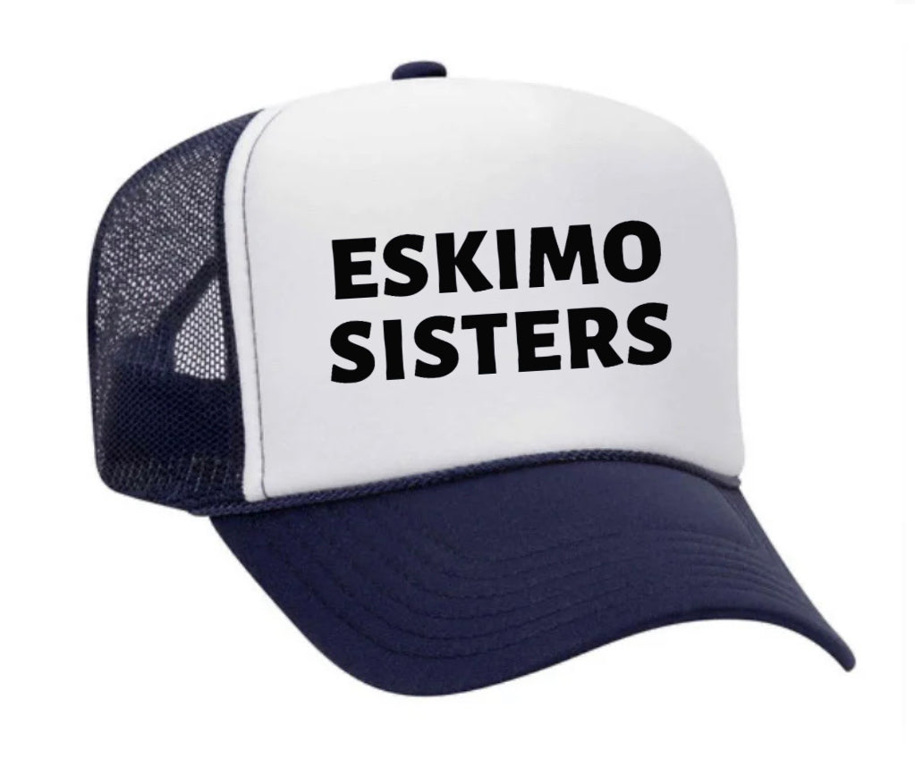 Eskimo Sisters Trucker Hat