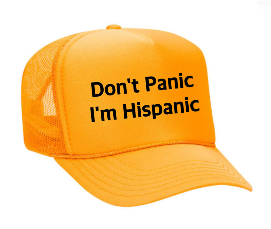 Don't Panic, I'm Hispanic Trucker Hat