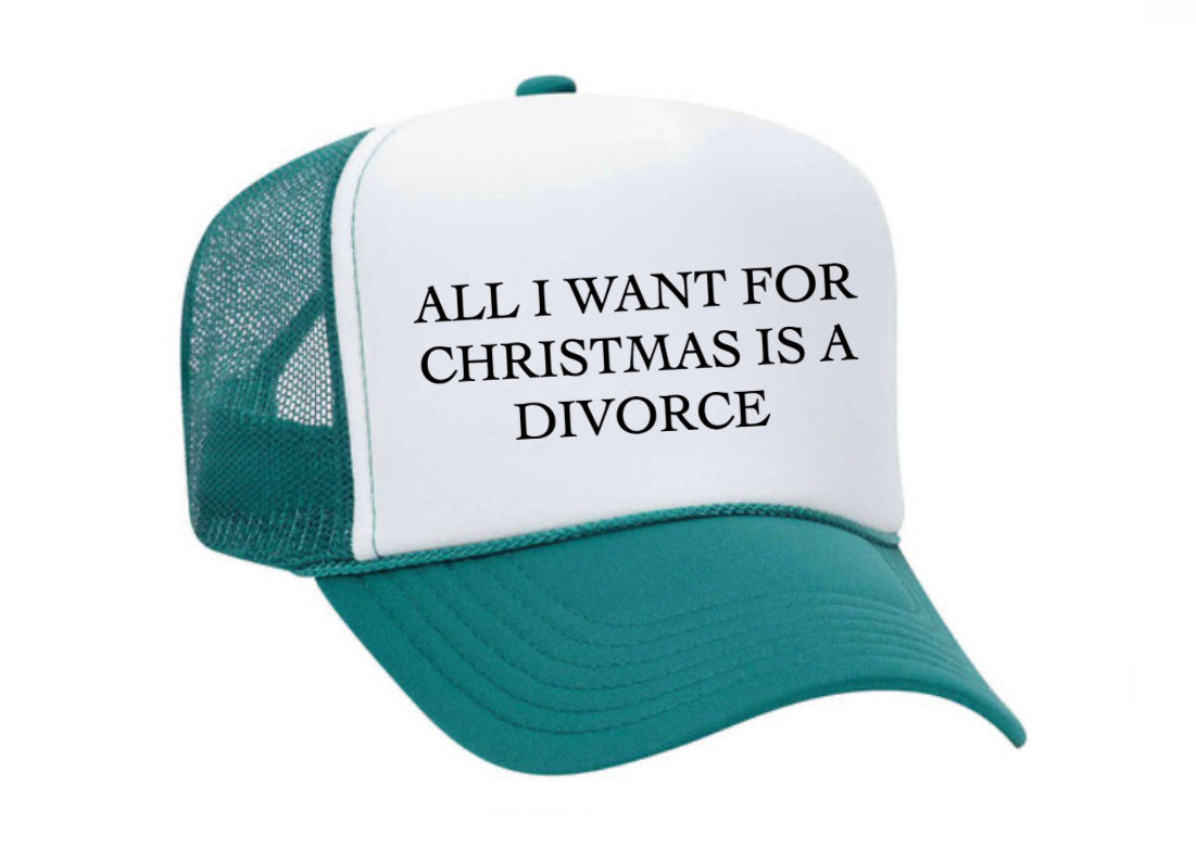 All I Want For Christmas Is A Divorce Trucker Hat