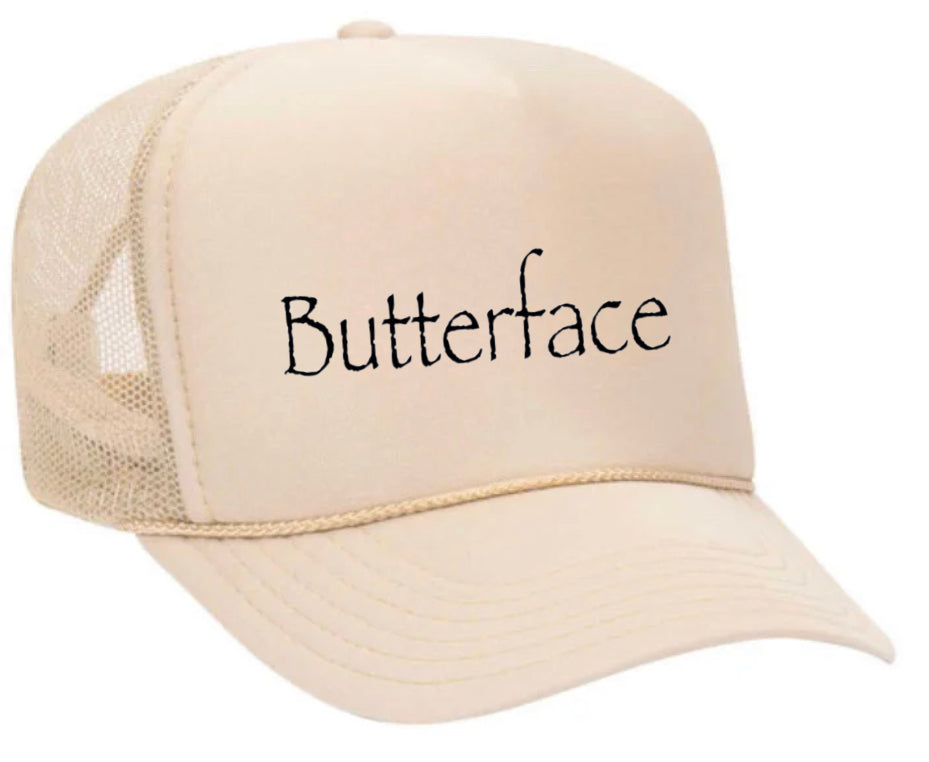 Butterface Trucker Hat