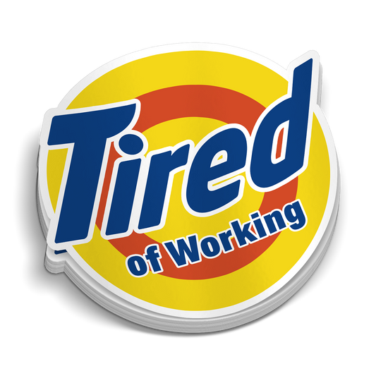 Tired - Hard Hat Decal