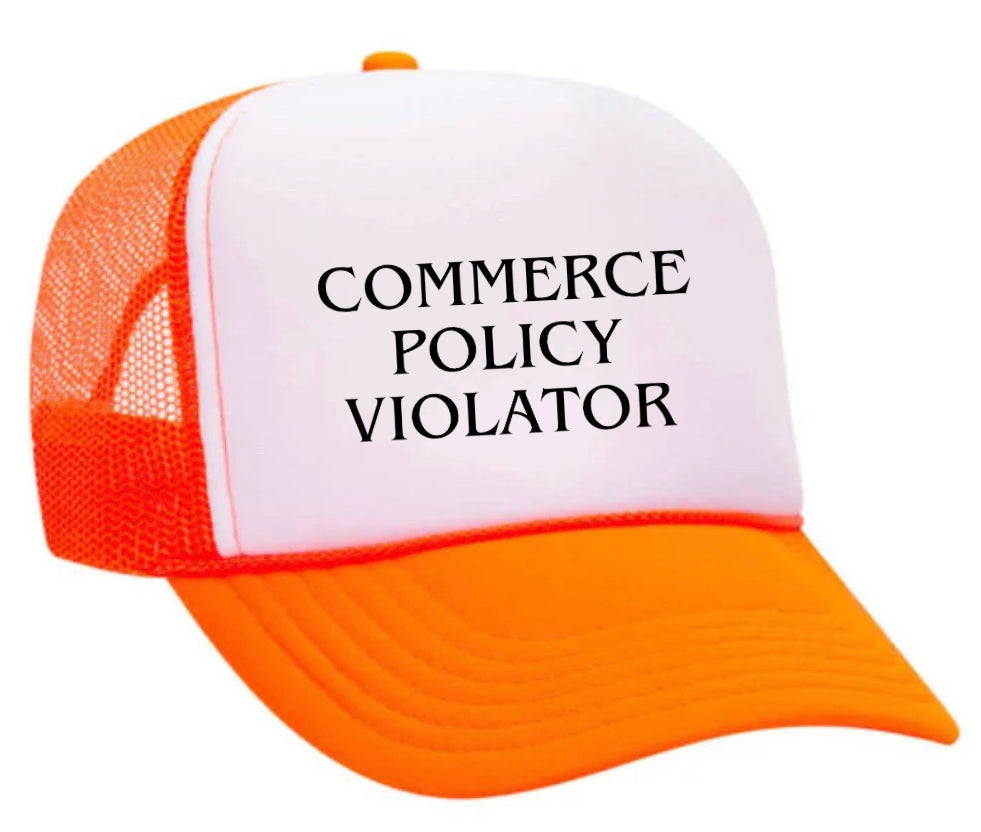 Commerce Policy Violator Trucker Hat