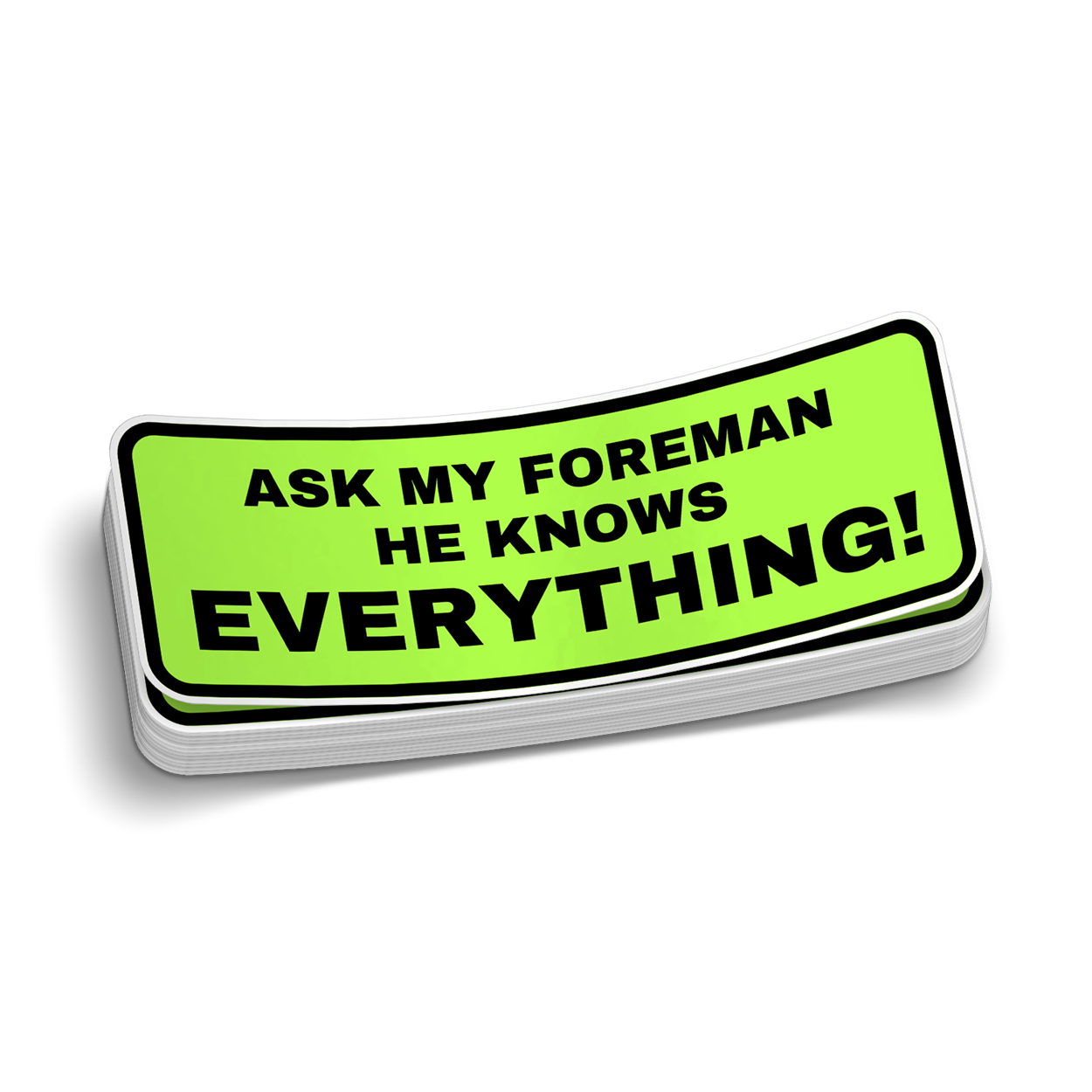 Ask My Foreman - Hard Hat Decal