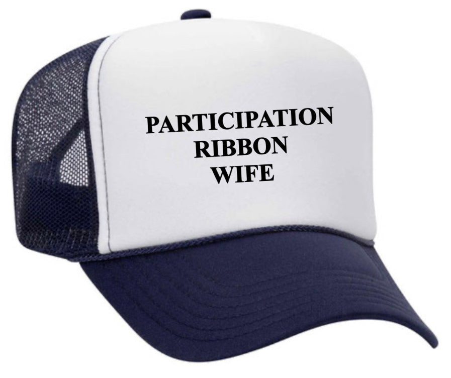 Participation Ribbon Wife Trucker Hat