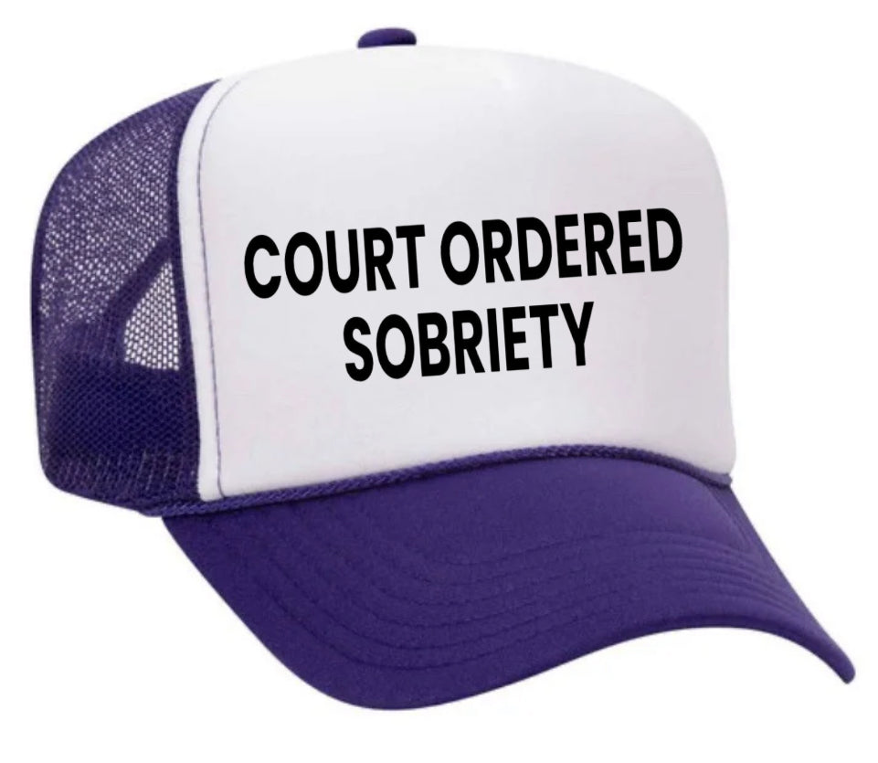 Court Ordered Sobriety Trucker Hat