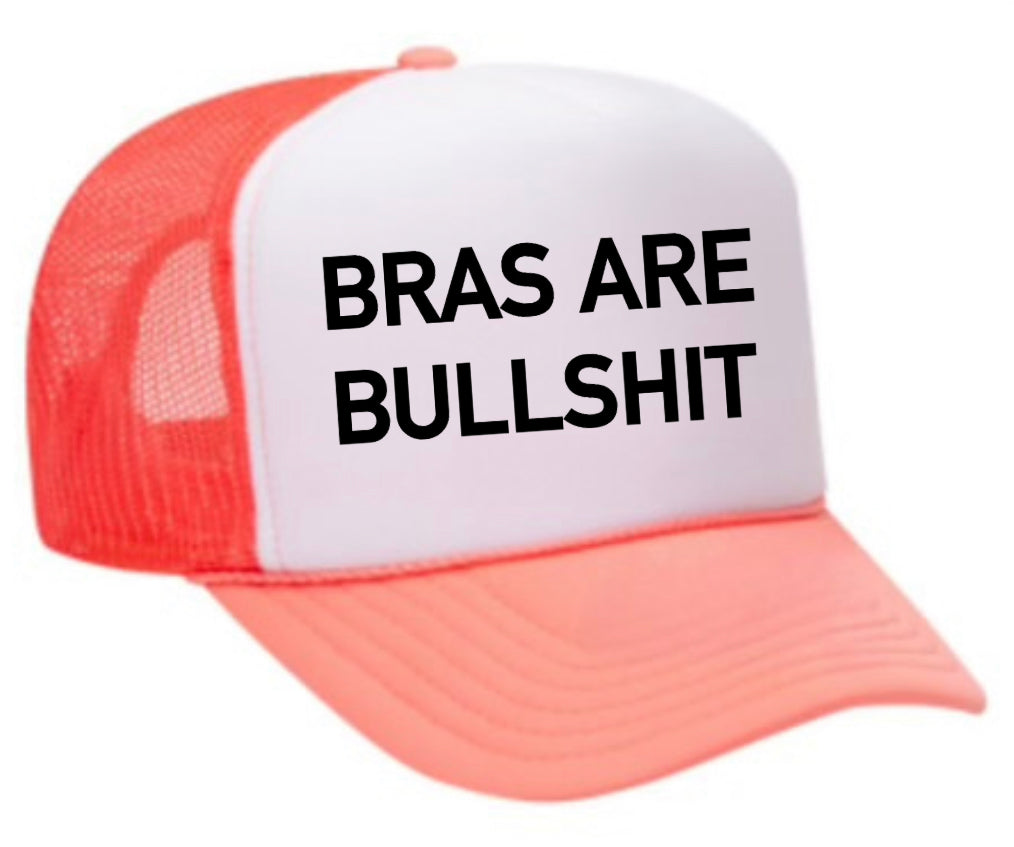 Bras Are Bullshit Trucker Hat