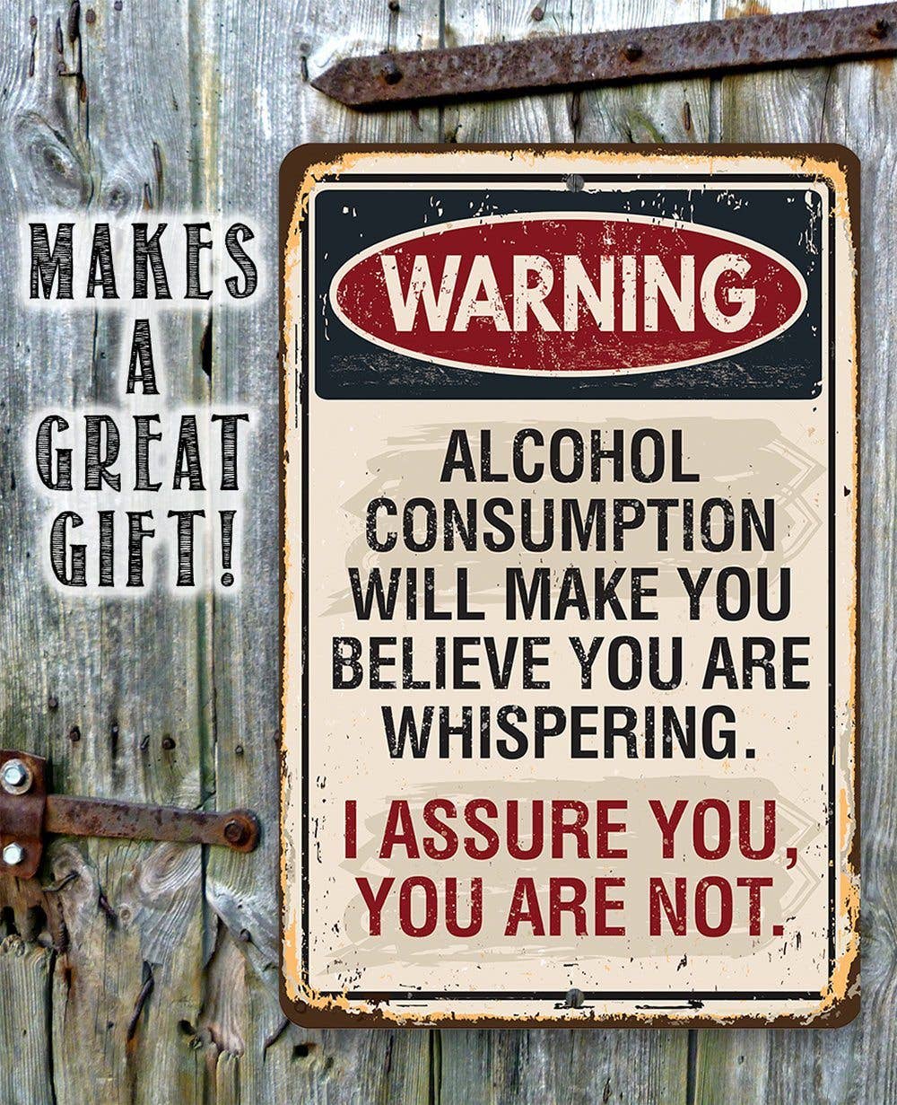 Warning Alcohol Consumption - Metal Sign