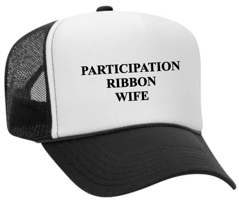 Participation Ribbon Wife Trucker Hat