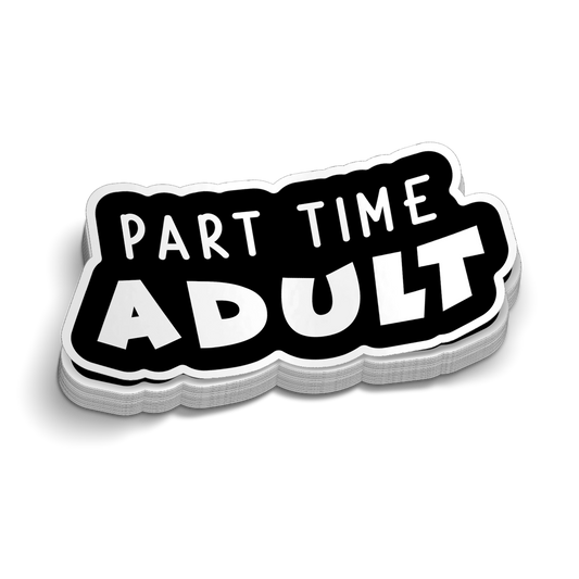 Part Time Adult - Hard Hat Decal