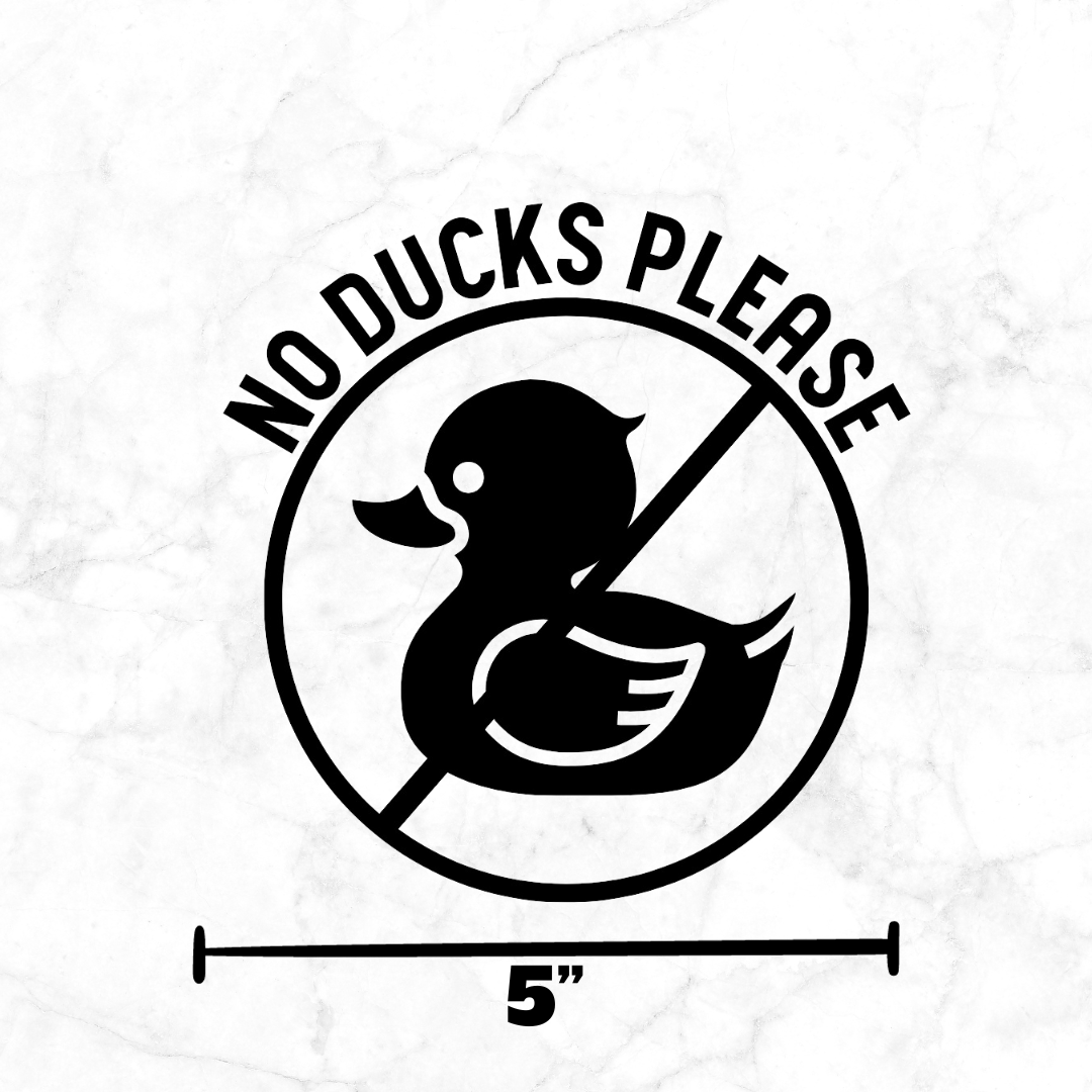 No Ducks Please Decal