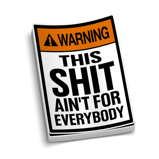 Ain't For Everybody  -  Hard Hat Decal