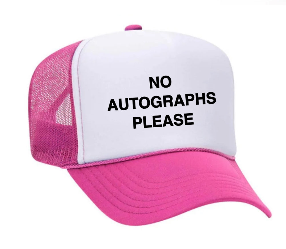 No Autographs Please Trucker Hat