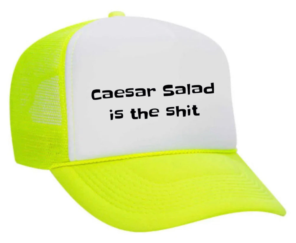 Caesar Salad is the Shit Trucker Hat