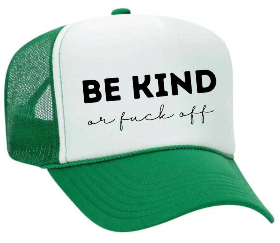 Be Kind or F*ck Off Trucker Hat