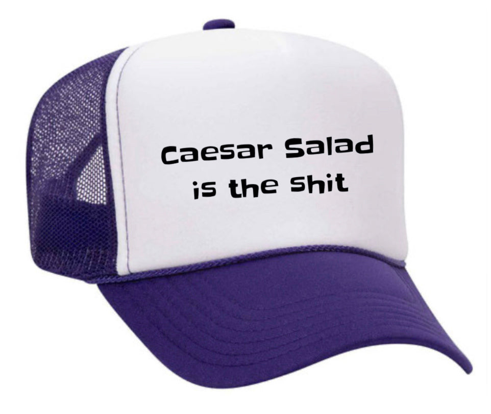 Caesar Salad is the Shit Trucker Hat