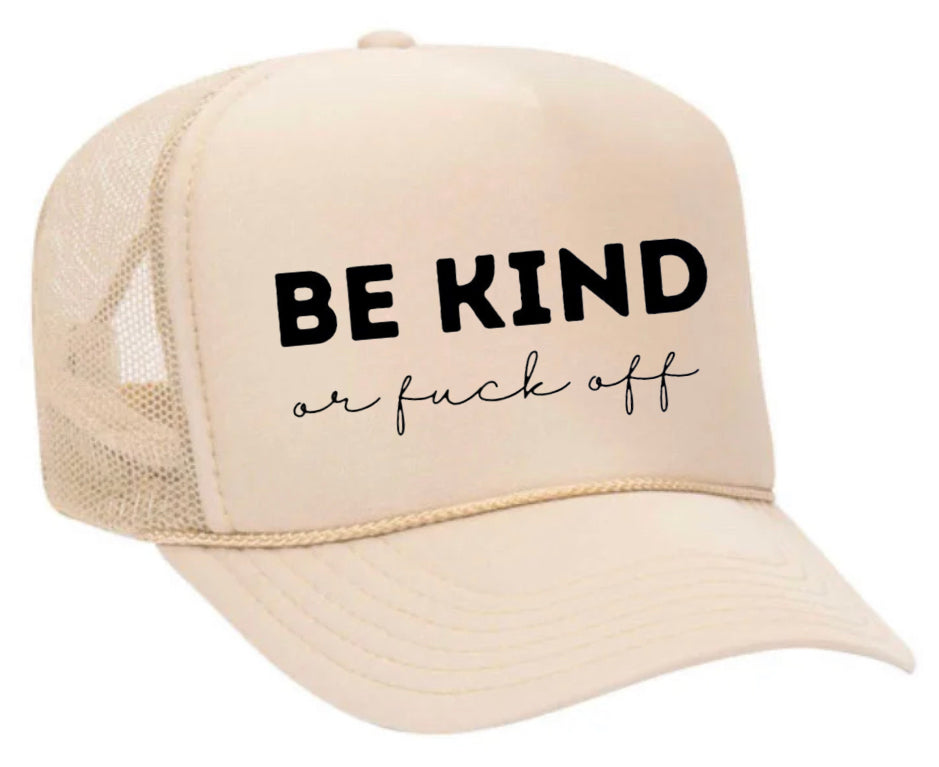 Be Kind or F*ck Off Trucker Hat