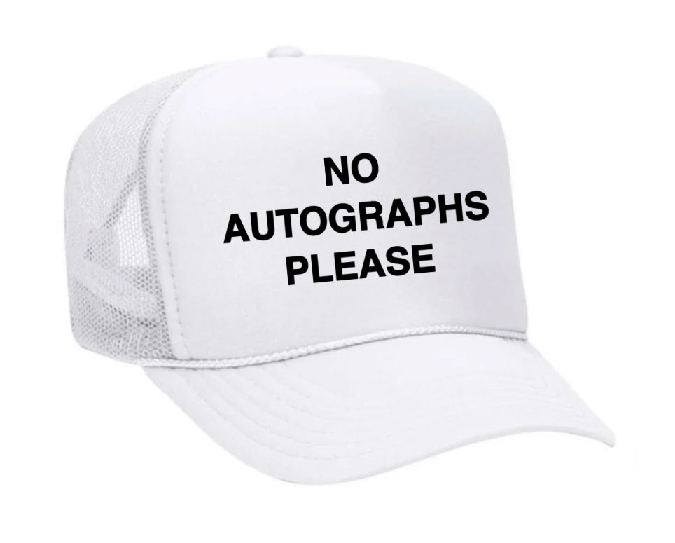 No Autographs Please Trucker Hat