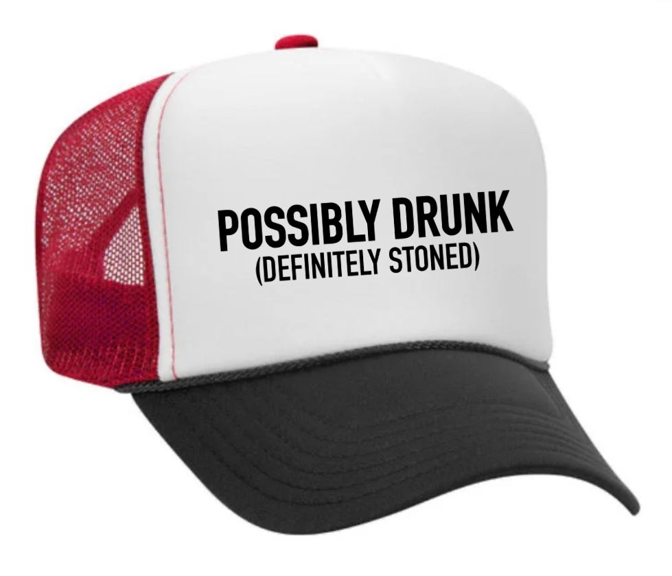 Possibly Drunk (Definitely Stoned) Trucker Hat