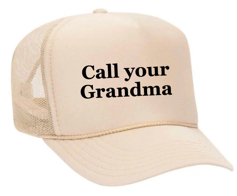 Call Your Grandma Trucker Hat