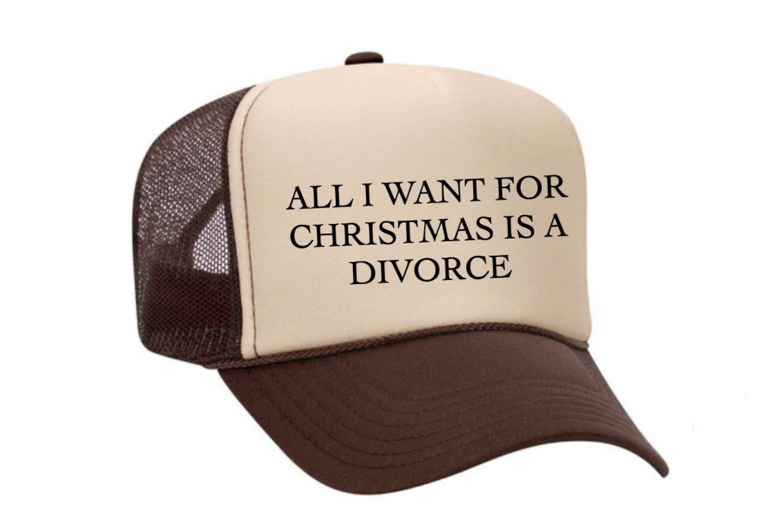 All I Want For Christmas Is A Divorce Trucker Hat