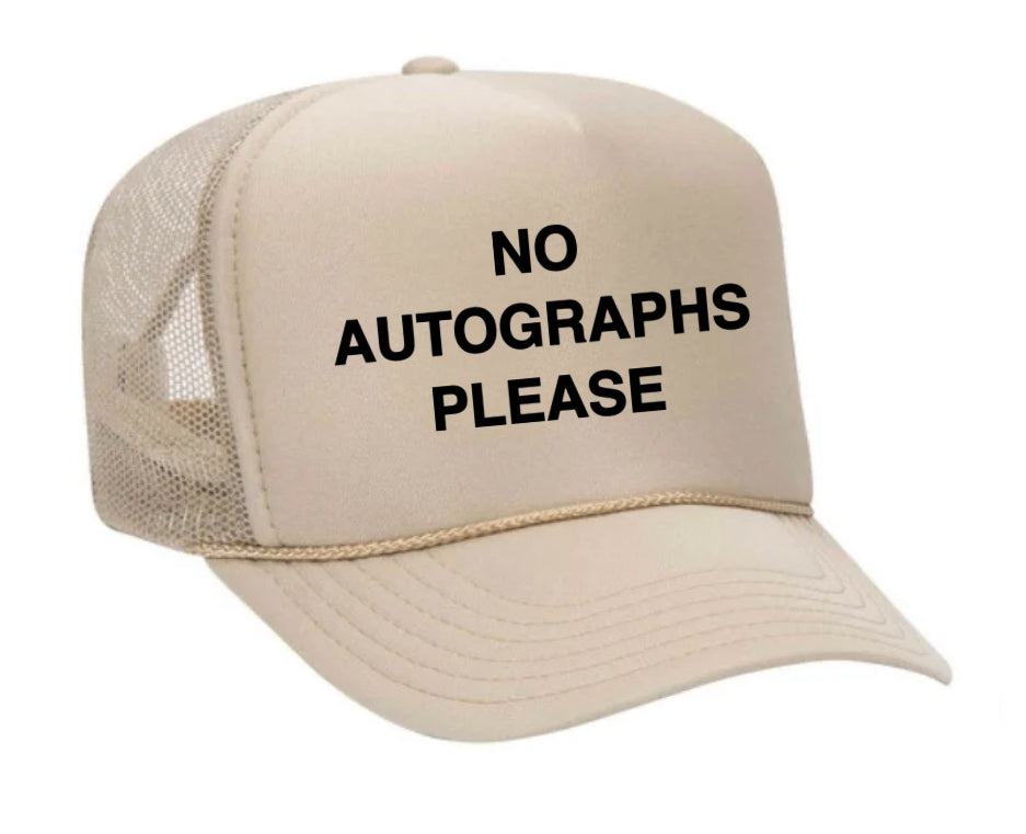 No Autographs Please Trucker Hat