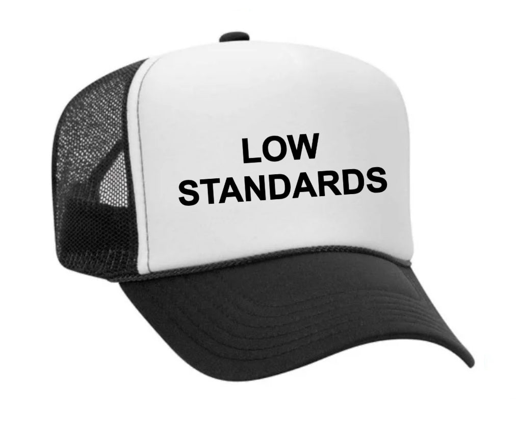 Low Standards Trucker Hat