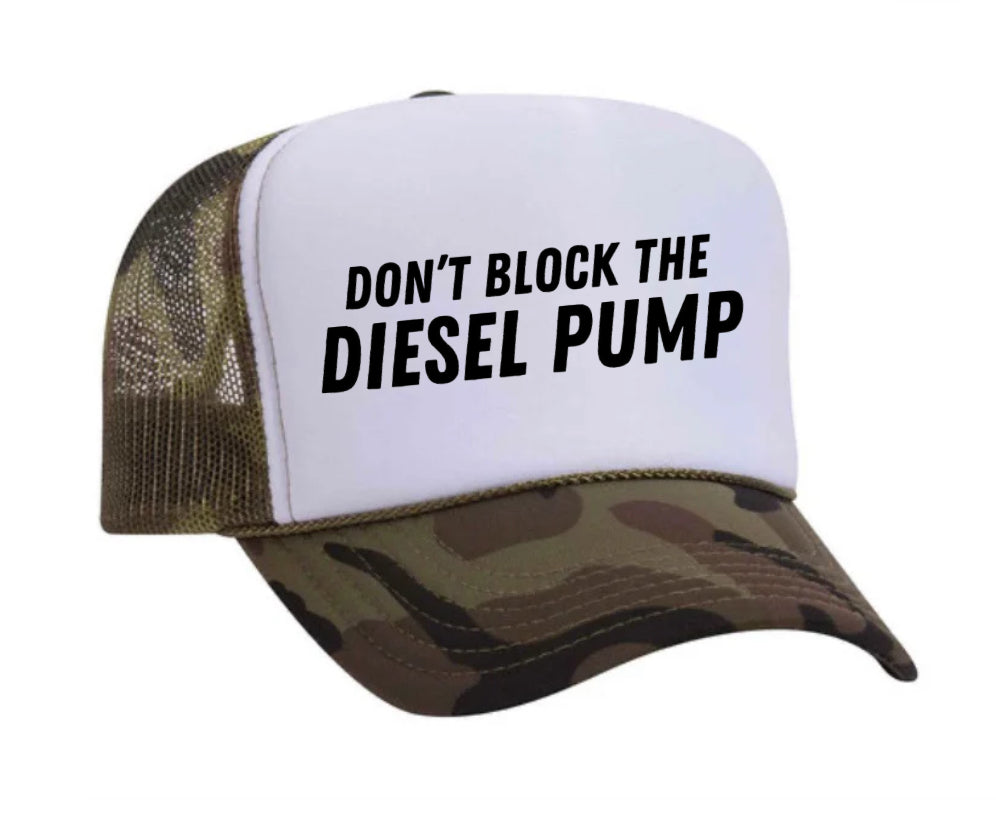 Don’t Block The Diesel Pump Trucker Hat