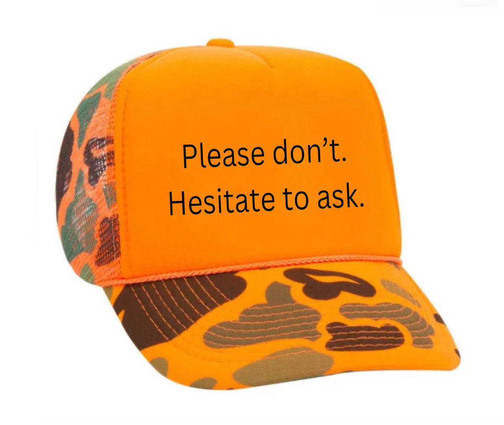 Please Don’t Hesitate To Ask Trucker Hat