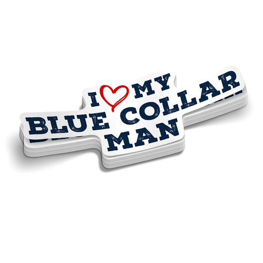 I Love My Blue Collar Man Sticker