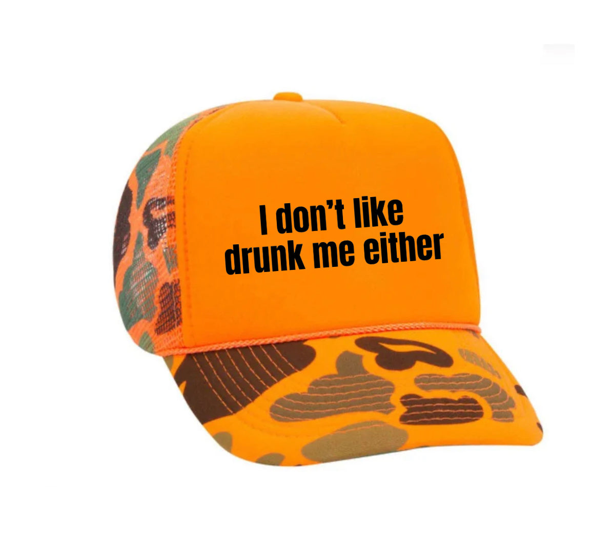 I Don’t Like Drunk Me Either Trucker Hat