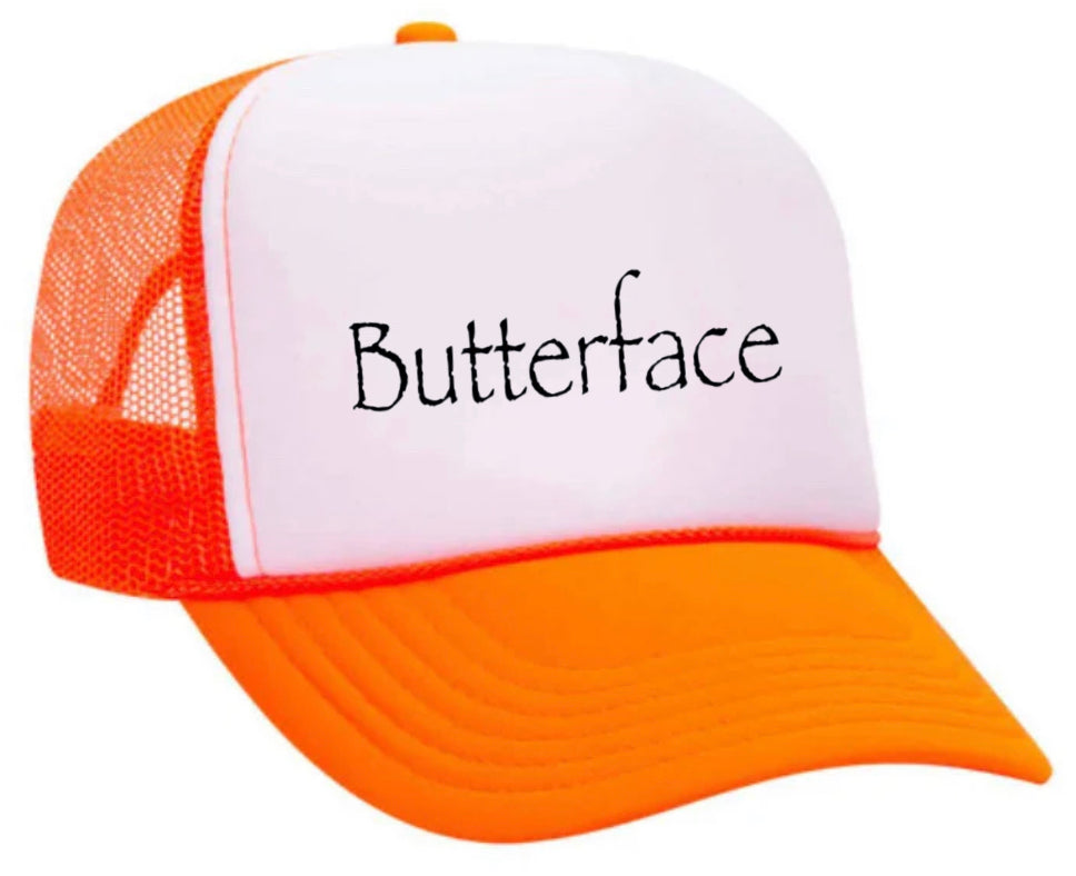 Butterface Trucker Hat