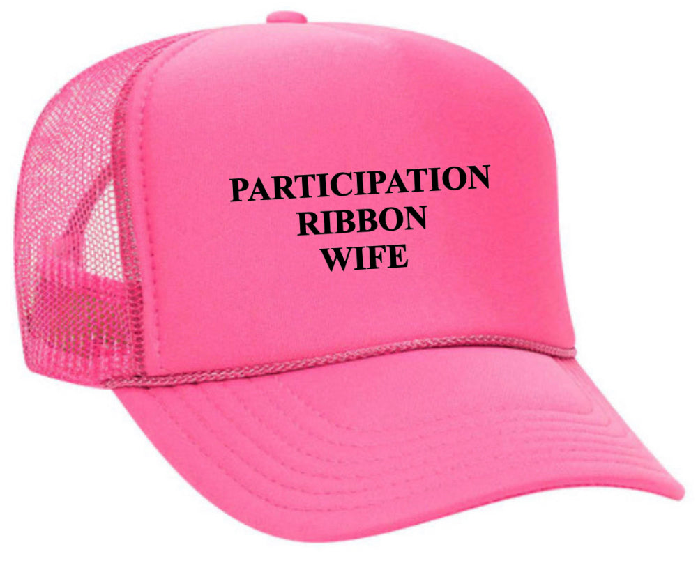 Participation Ribbon Wife Trucker Hat