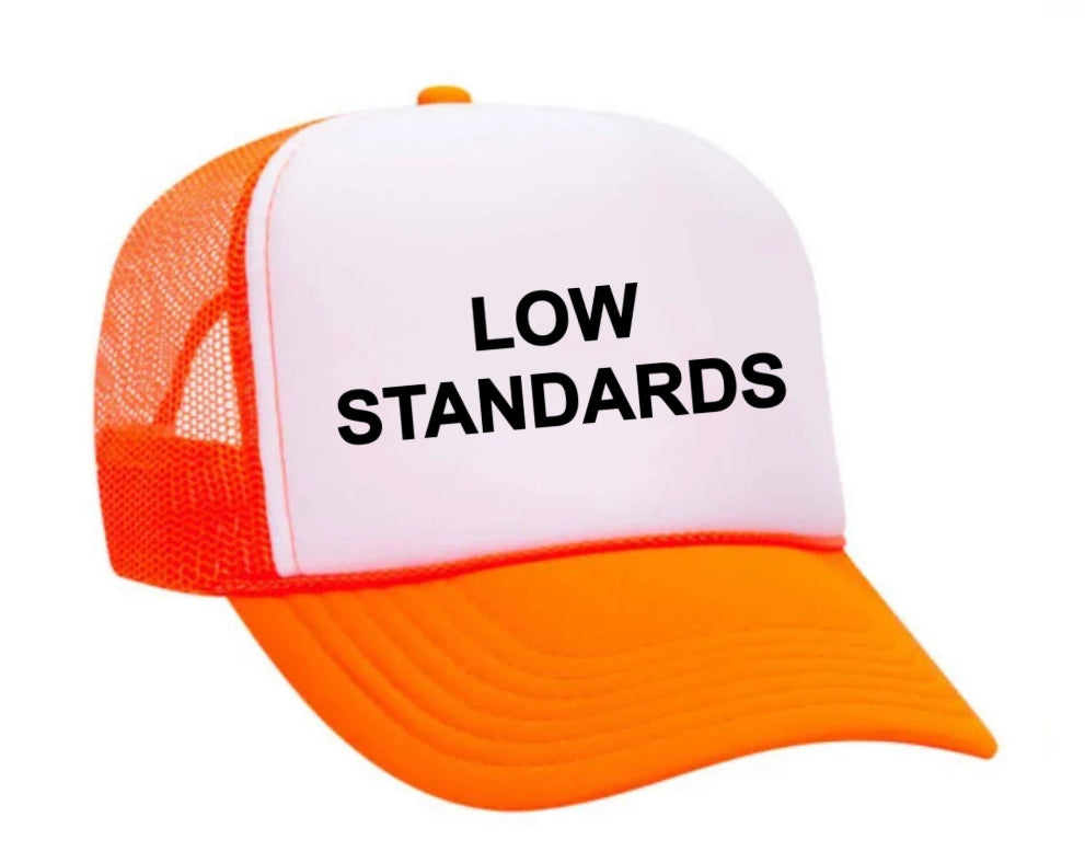 Low Standards Trucker Hat