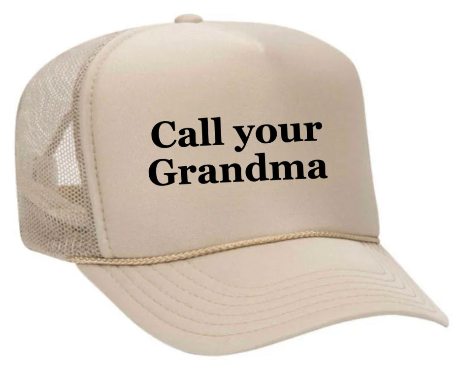 Call Your Grandma Trucker Hat