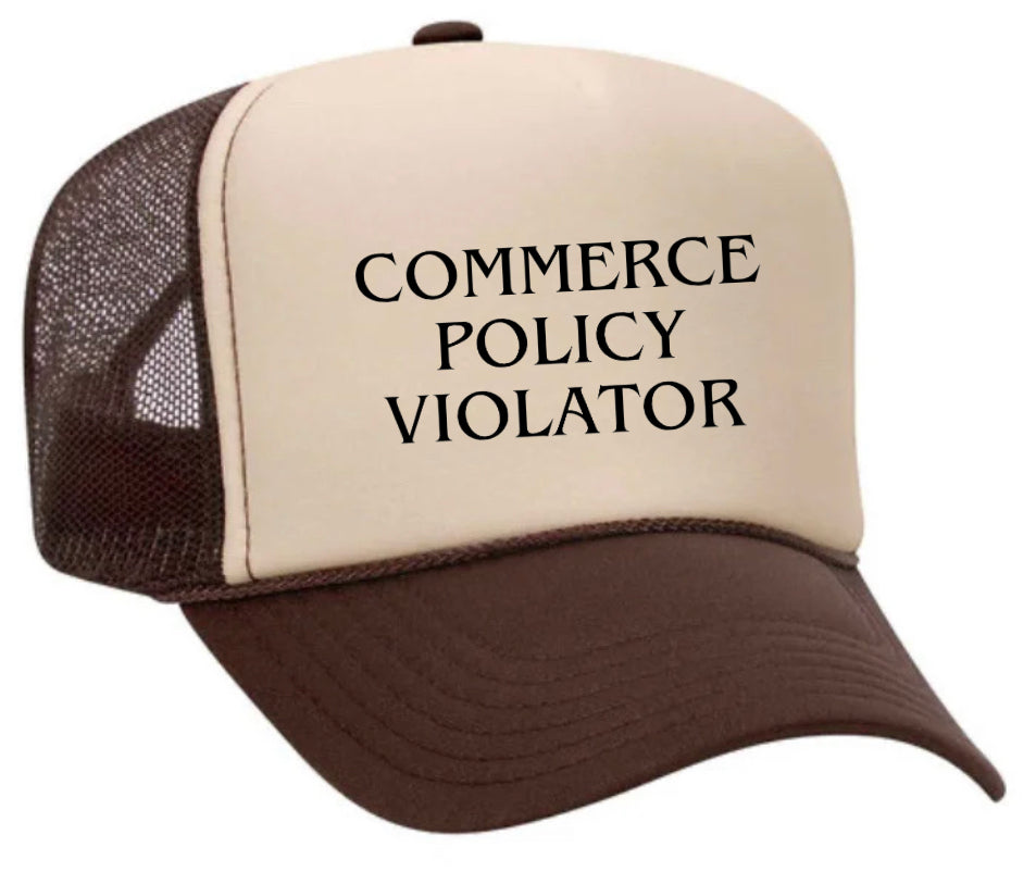 Commerce Policy Violator Trucker Hat