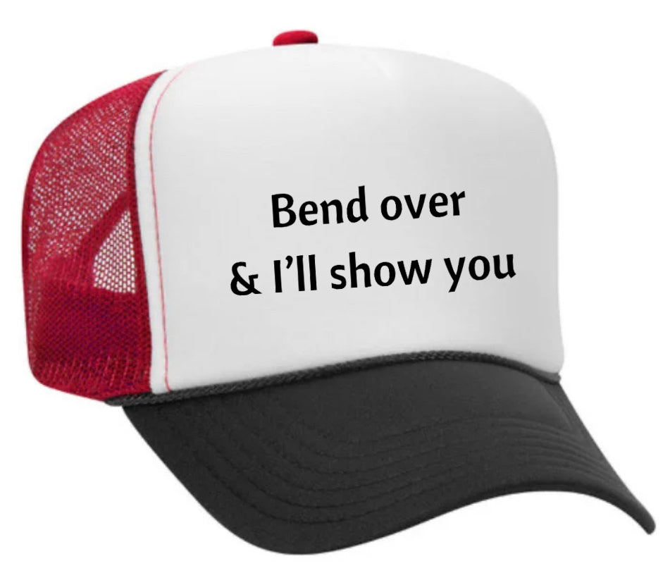 Bend Over & I’ll Show You Trucker Hat