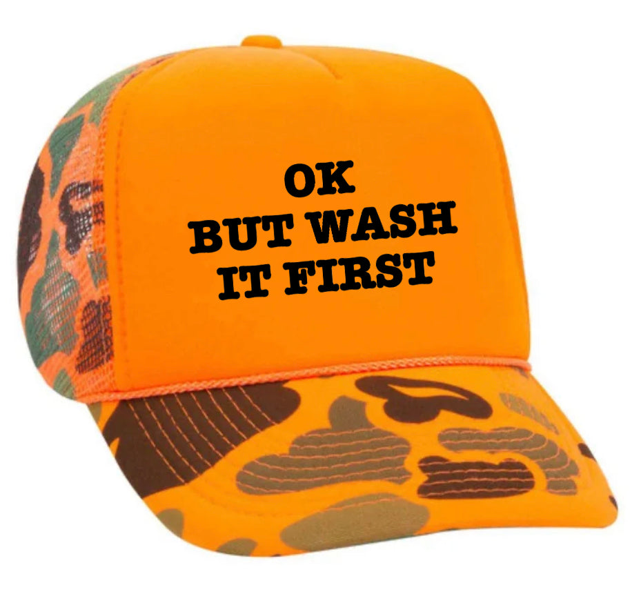 OK But Wash It First Trucker Hat