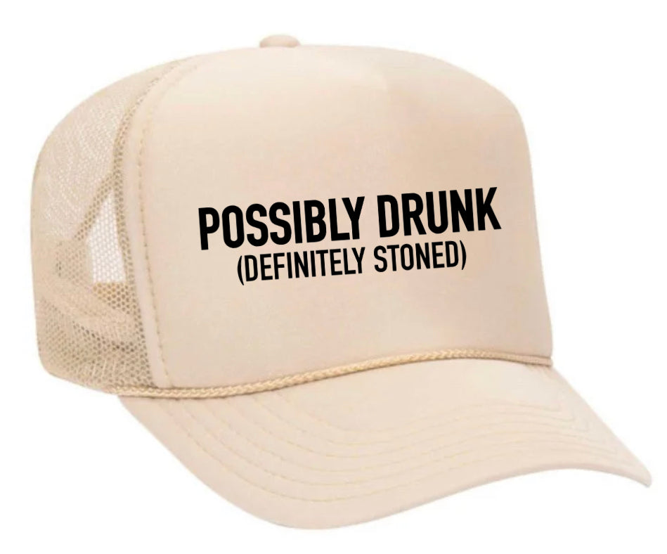 Possibly Drunk (Definitely Stoned) Trucker Hat